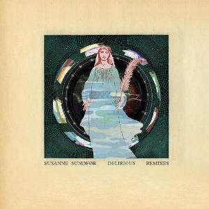 Susanne Sundfr - Delirious Remixes CD (album) cover