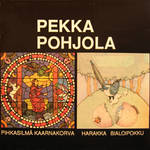 Pekka Pohjola Pihkasilm Kaarnakorva / Harakka Bialoipokku album cover
