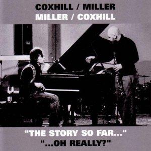 Miller & Coxhill - Coxhill/Miller Miller/Coxhill / The Story So Far... ...Oh Really? CD (album) cover