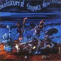 Colosseum II Strange New Flesh album cover