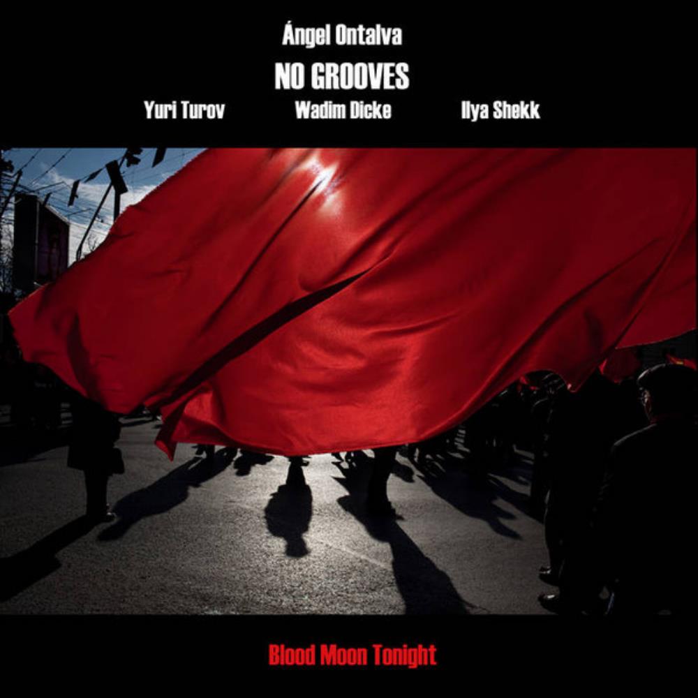 ngel Ontalva - ngel Ontalva & No Grooves: Blood Moon Tonight CD (album) cover
