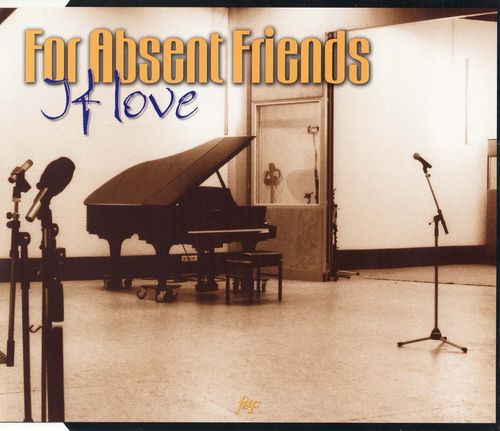 For Absent Friends - If Love CD (album) cover