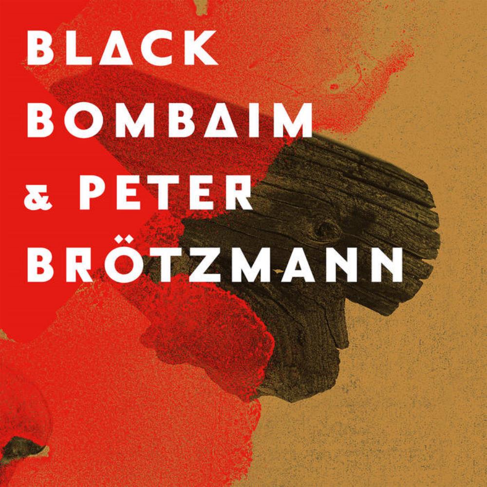 Black Bombaim Black Bombaim & Peter Brtzmann album cover