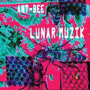 Ant-Bee Lunar Muzik album cover