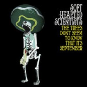 Soft Hearted Scientists The Trees Don't Seem to Know That It's September album cover