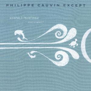 Philippe Cauvin Philippe Cauvin Except album cover