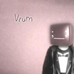 Vrum ;__; album cover