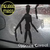 Neural Mass - Opposite Control CD (album) cover