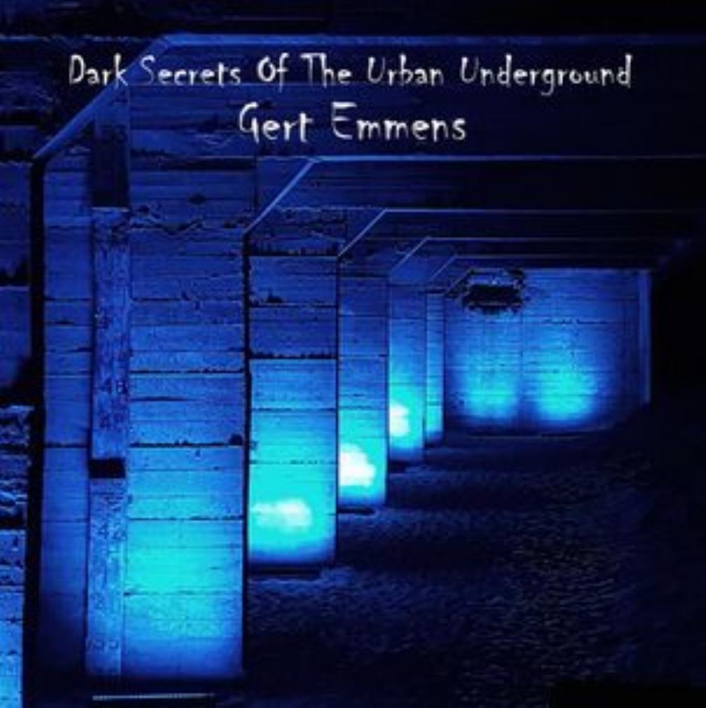 Gert Emmens Dark Secrets of the Urban Underground album cover