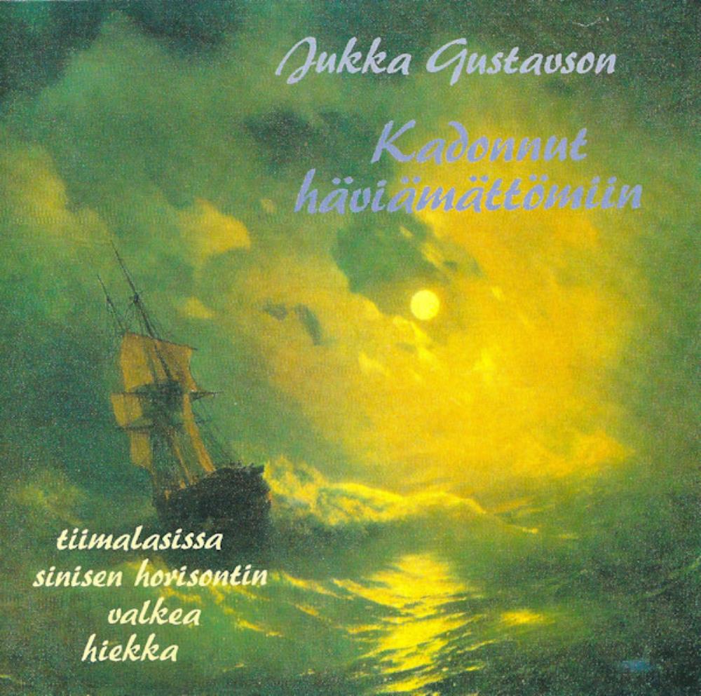 Jukka Gustavson - Kadonnut Häviämättömiin CD (album) cover