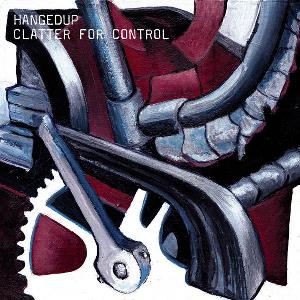 Hangedup Clatter for Control album cover
