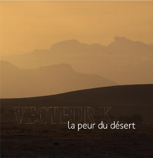 Vecteur K - La Peur du Dsert CD (album) cover