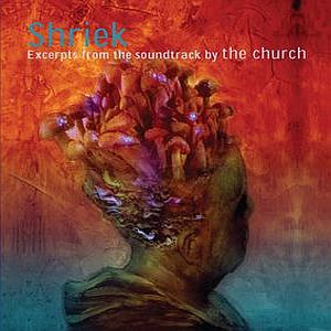 The Church - Shriek - Excerpts From The Soundtrack CD (album) cover