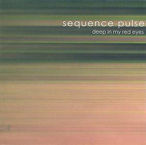 Sequence Pulse - Deep In My Red Eyes CD (album) cover