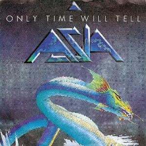 Asia Only Time Will Tell album cover