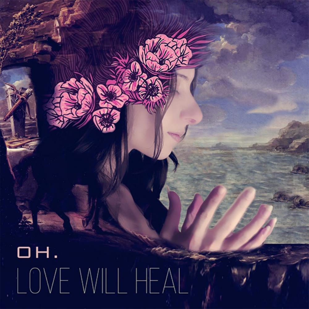 OH. Love WIll Heal album cover