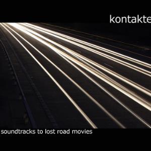 Kontakte Soundtracks To Lost Road Movies album cover