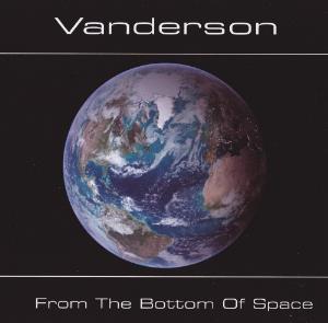 Vanderson - From The Bottom Of Space  CD (album) cover