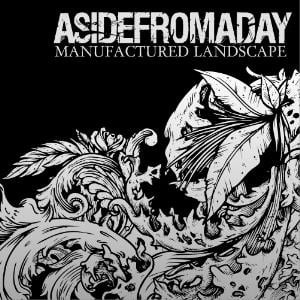 Asidefromaday Manufactured Landscape album cover