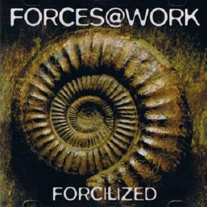 Forces at Work Forcilized album cover