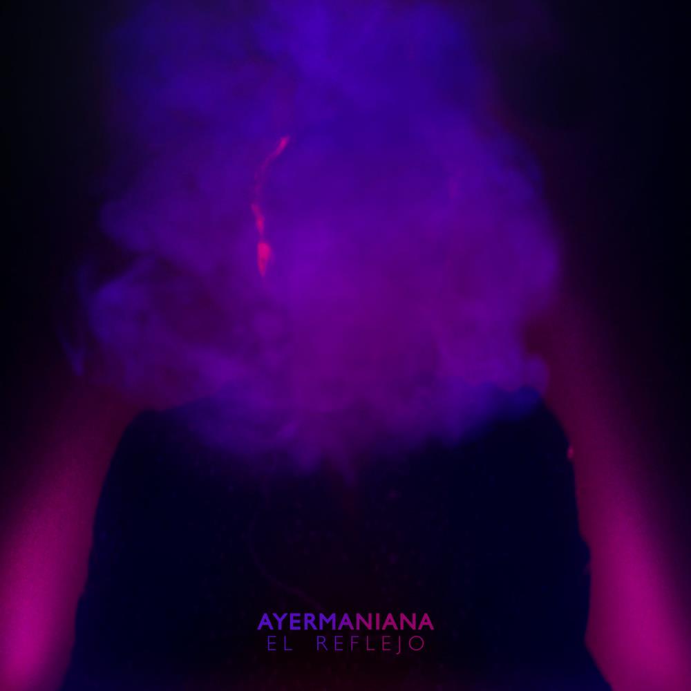 Ayermaniana - El Reflejo CD (album) cover