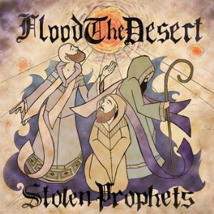 Flood the Desert Stolen Prophets album cover