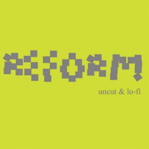 Reform - Uncut & Lo-Fi CD (album) cover