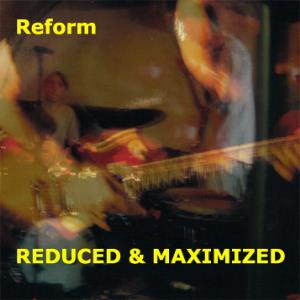 Reform - Reduced & Maximized CD (album) cover