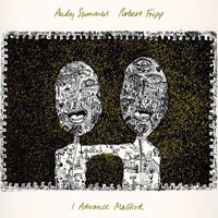 Robert Fripp I Advance Masked (with Andy Summers) album cover