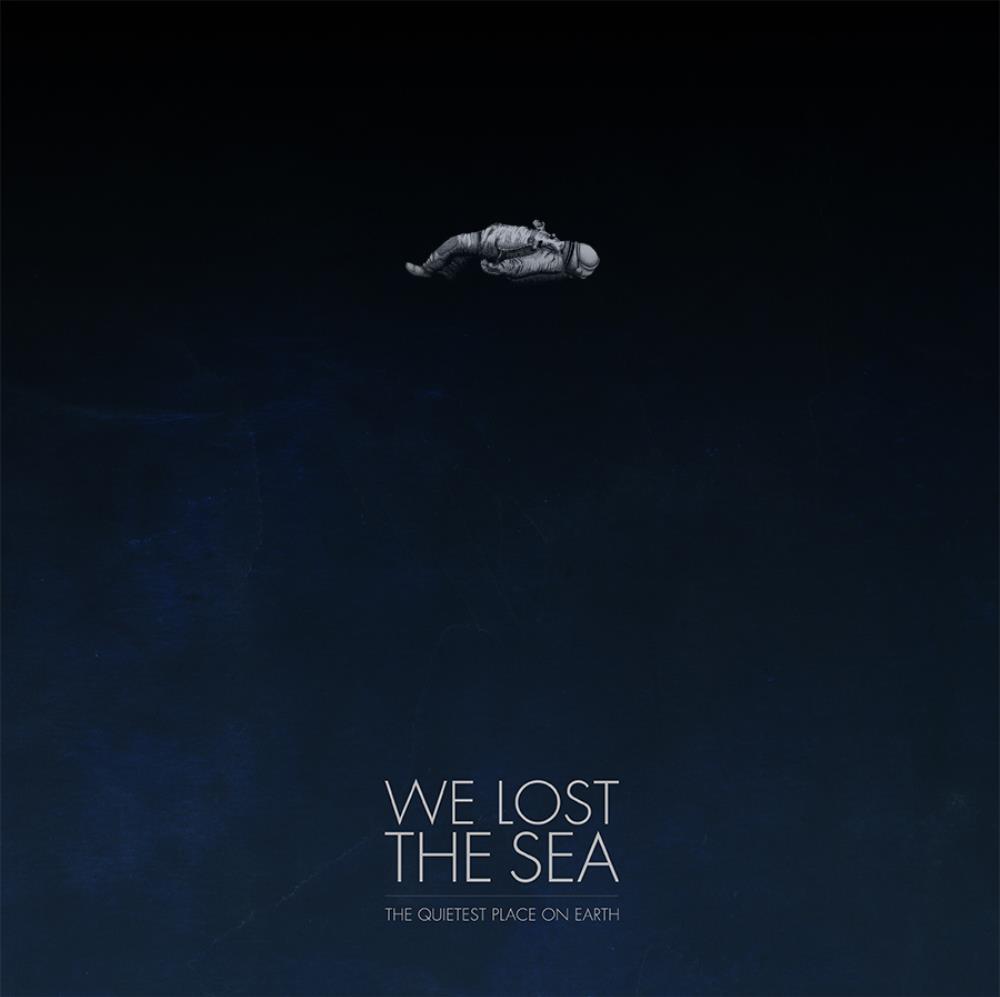 We Lost The Sea - The Quietest Place On Earth CD (album) cover