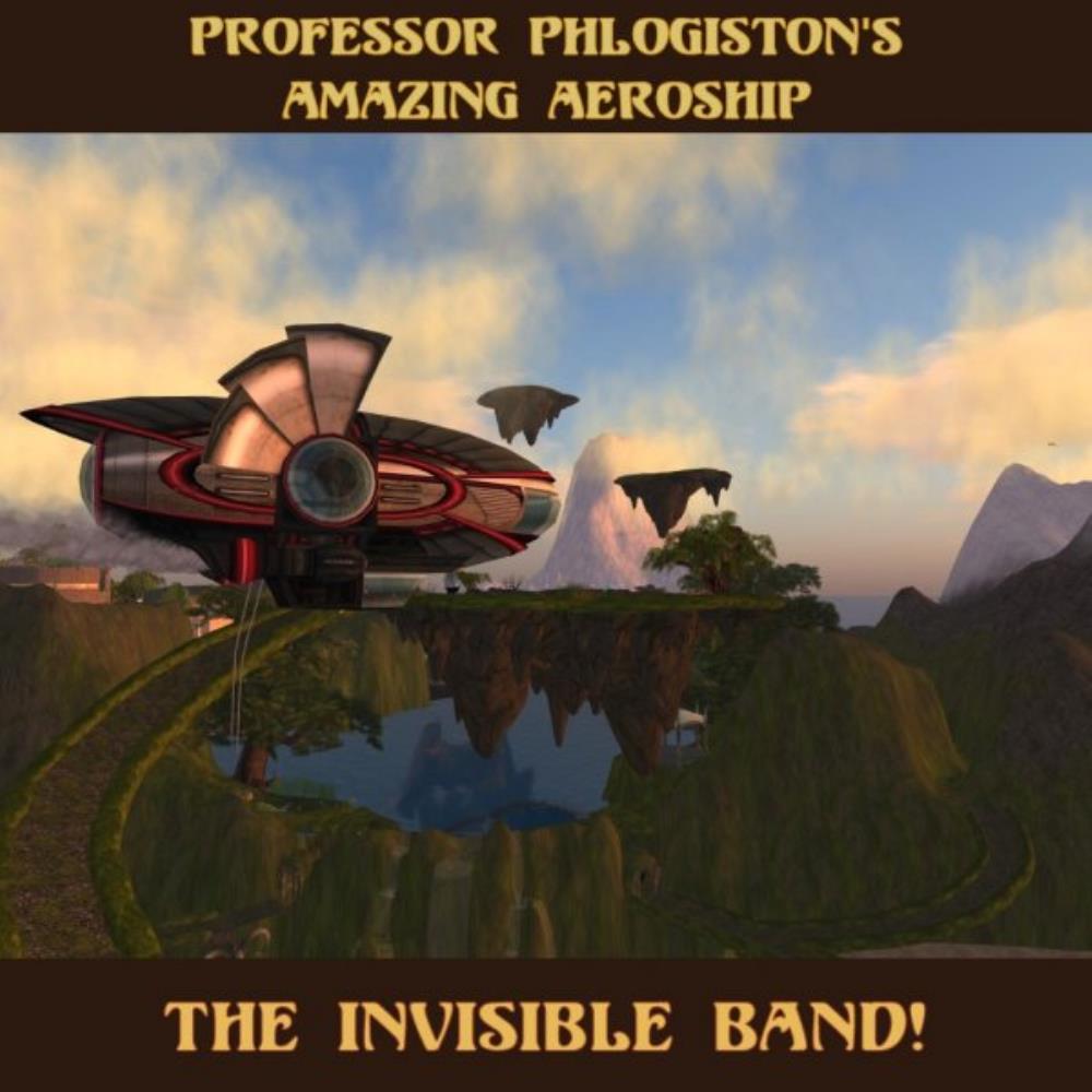 The Invisible Band! - Professor Phlogiston's Amazing Aeroship CD (album) cover