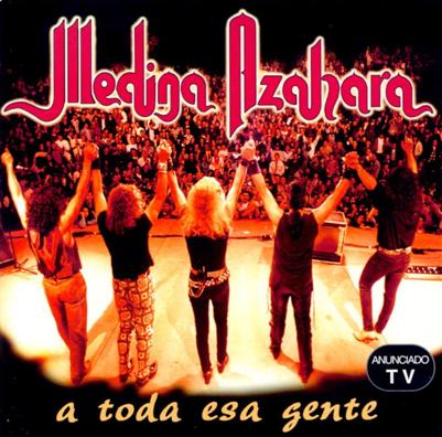 Medina Azahara - A Toda Esa Gente CD (album) cover