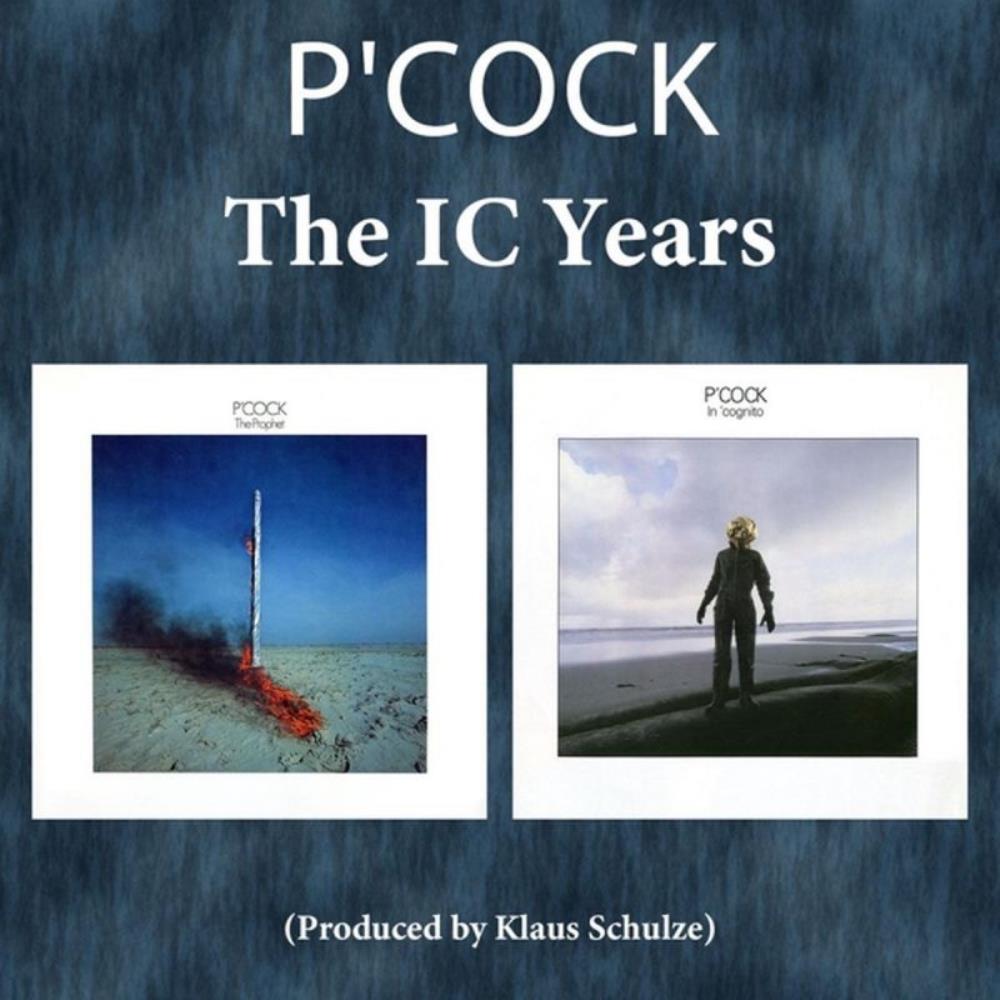  The IC Years: The Prophet & In'cognito by P'COCK album cover