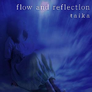 Taika - Flow and Reflection CD (album) cover