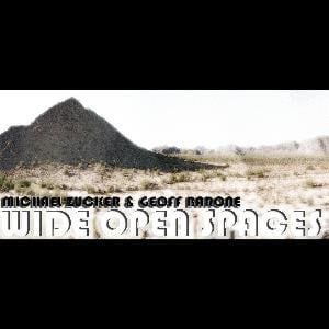 Michael Zucker - Wide Open Spaces (Micheal Zucker and Geoff Barone CD (album) cover
