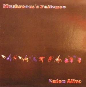 Mushroom's Patience - Eaten Alive CD (album) cover