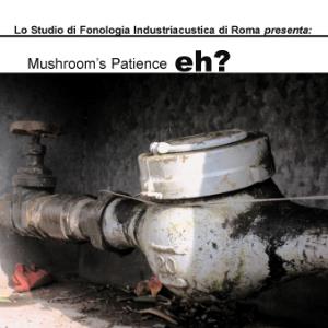 Mushroom's Patience Eh? album cover