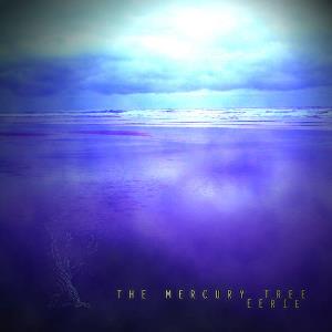 The Mercury Tree Eerie album cover