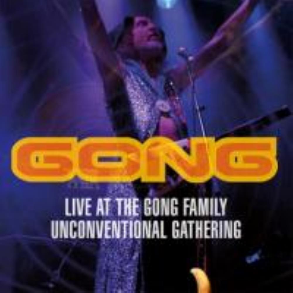 Gong - Live at the Gong Family Unconventional Gathering CD (album) cover