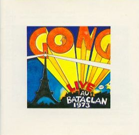Gong Live au Bataclan 1973 album cover