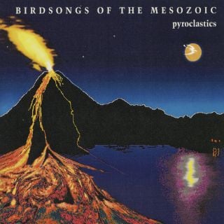 Birdsongs Of The Mesozoic - Pyroclastics CD (album) cover