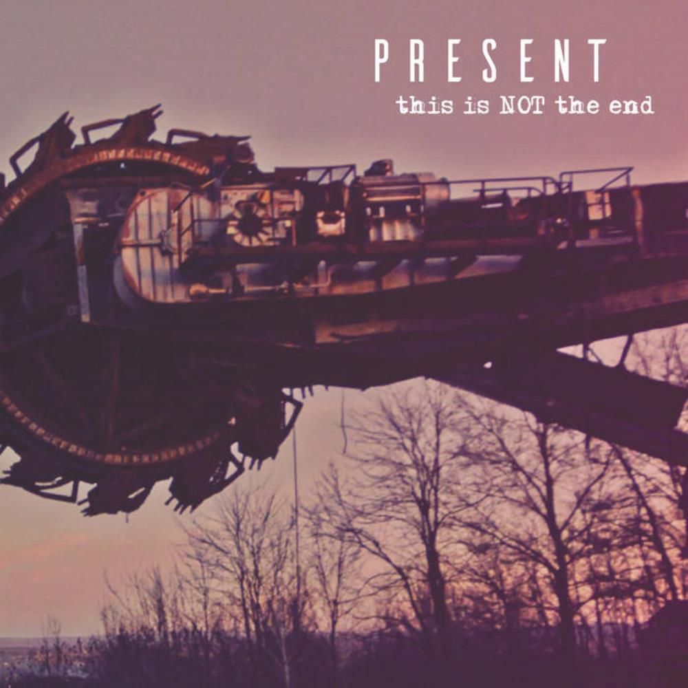 Present - this is NOT the end CD (album) cover