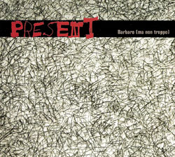 Present Barbaro (Ma non troppo) album cover