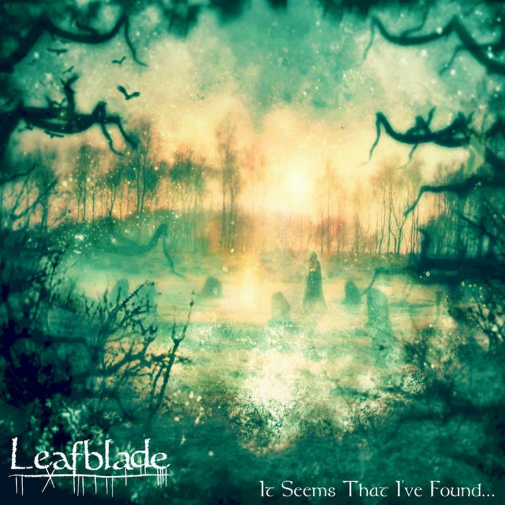 Leafblade It Seems That I've Found... album cover