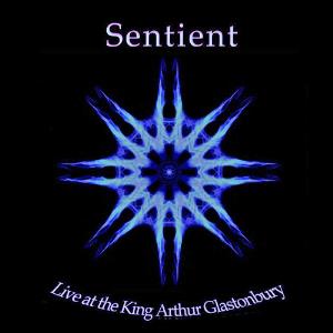 Sentient - Live At The King Arthur CD (album) cover