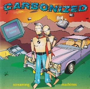 Carbonized Screaming Machines album cover