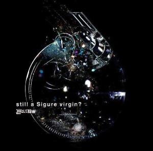 Ling Tosite Sigure - Still a Sigure Virgin? CD (album) cover