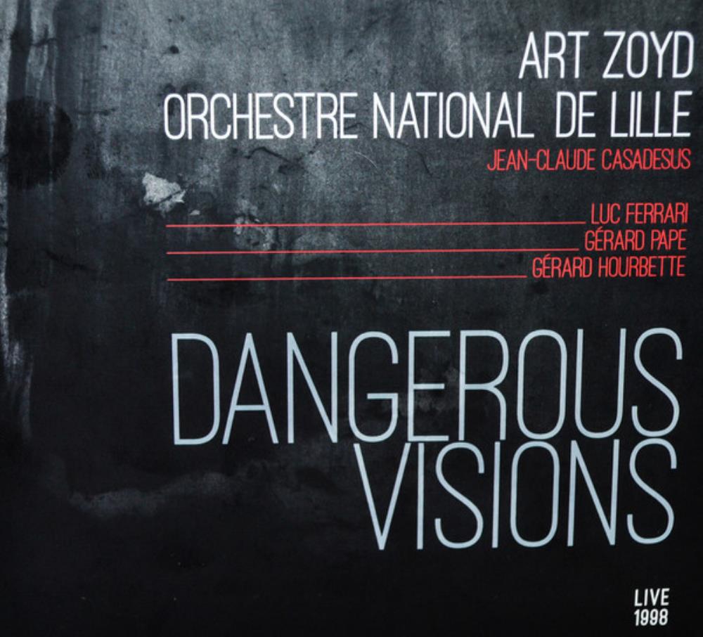 Art Zoyd - Art Zoyd with L'Orchestre National de Lille: Dangerous Visions CD (album) cover