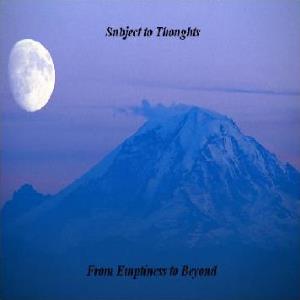 Subject To Thoughts - From Emptiness to Beyond CD (album) cover