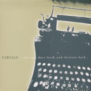 Uzrujan - ...Thirteen Days Forth And Thirteen Back... CD (album) cover
